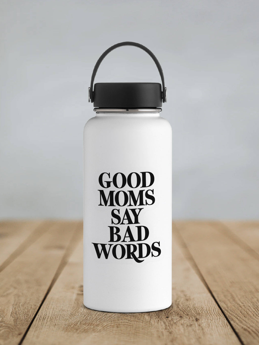 Good Moms Say Bad Words Sticker
