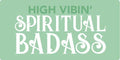 Spiritual Badass Embroidered Patch