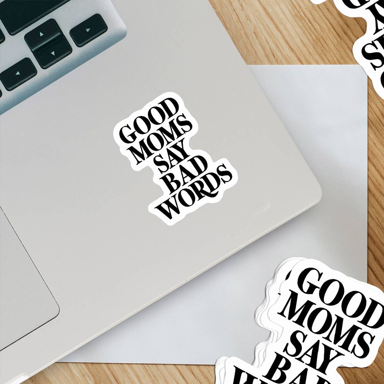 Good Moms Say Bad Words Sticker