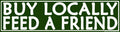 Buy Locally Feed a Friend Bumper Sticker