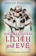 Pagan Portals - The First Sisters by Lady Haight-Ashton