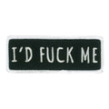 I'd F Me 4" Embroidered Patch