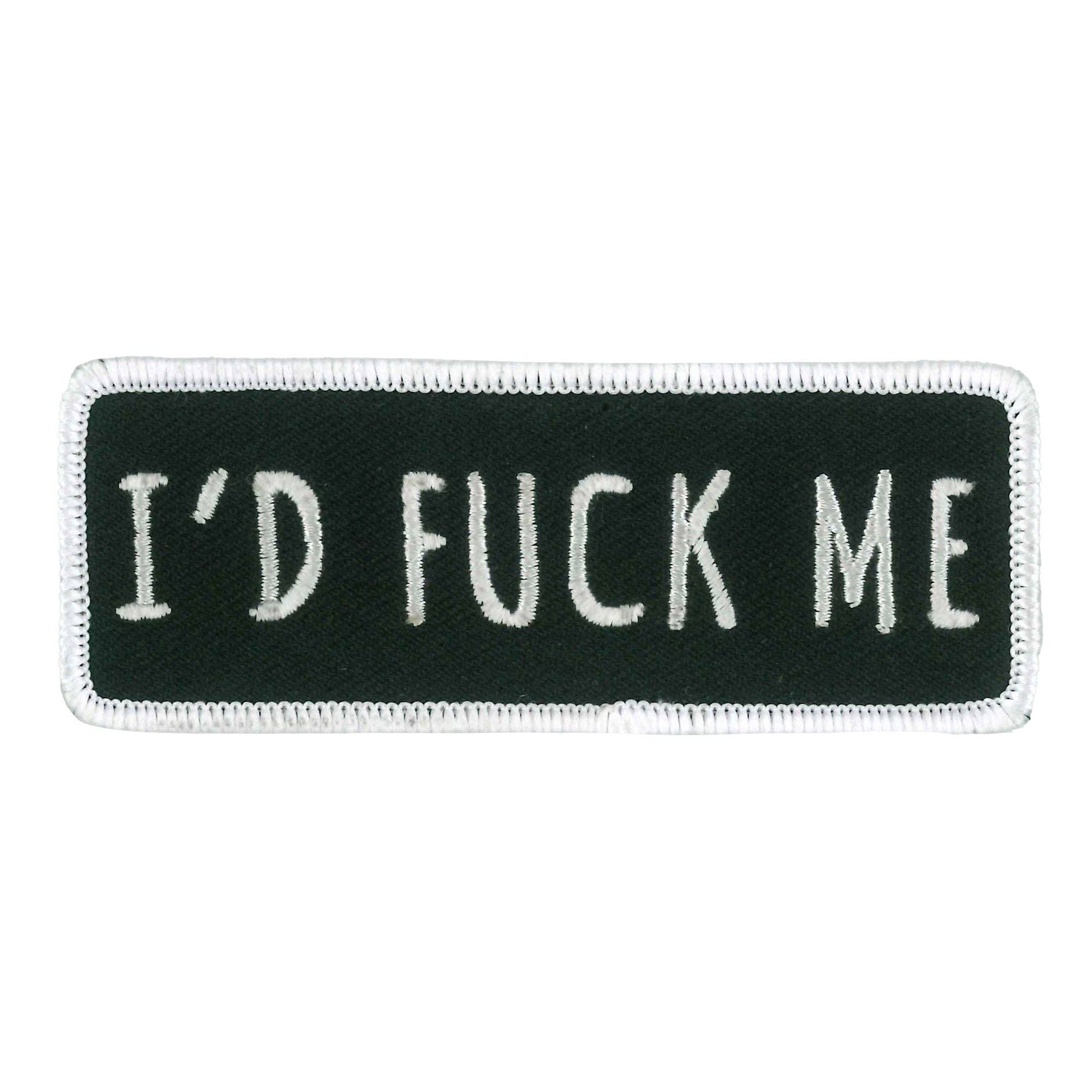 I'd F Me 4" Embroidered Patch